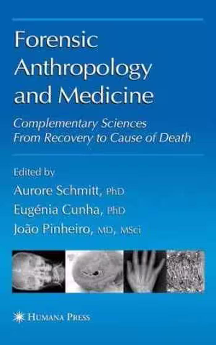 [PDF] دانلود کتاب Forensic Anthropology And Medicine - Complementary Sciences From Recovery To Cause Of Death, 2006