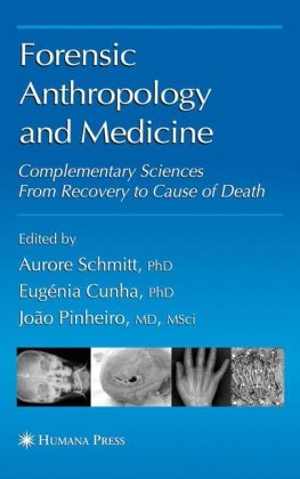 [PDF] دانلود کتاب Forensic Anthropology And Medicine - Complementary Sciences From Recovery To Cause Of Death, 2006