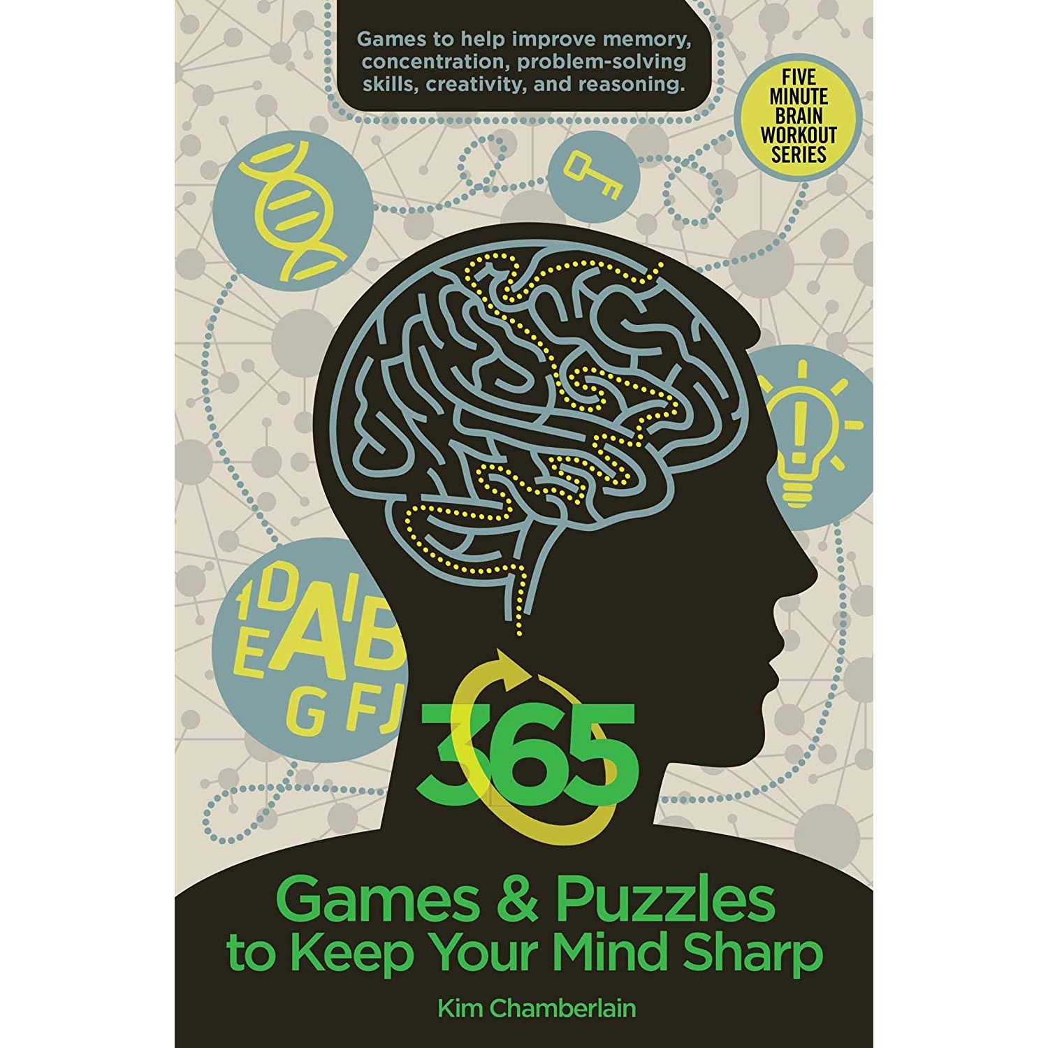 کتاب 365 Games &amp; Puzzles to Keep Your Mind Sharp (Brain Workout) اثر Kim Chamberlain انتشارات Skyhorse Publishing