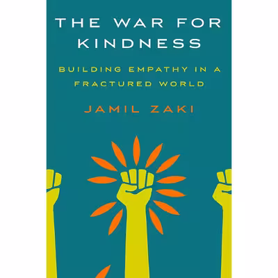 کتاب The War for Kindness اثر Jamil Zaki انتشارات Crown