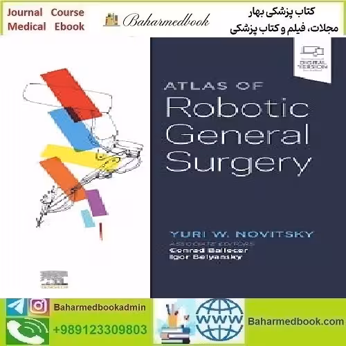 Atlas of Robotic General Surgery Video 2022 TRUE PDF price 4€ - کتاب پزشکی بهار