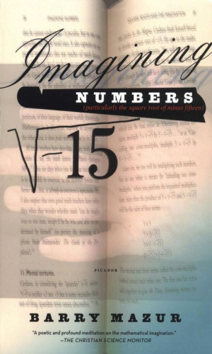 خرید و دانلود نسخه کامل کتاب Imagining Numbers: (particularly the square root of minus fifteen)