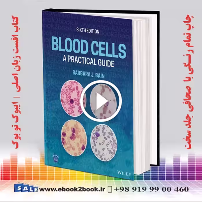 Blood Cells: A Practical Guide 6th Edition