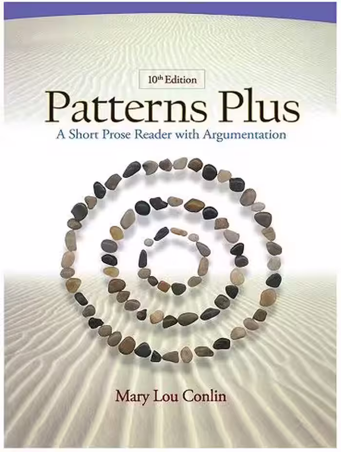 Patterns Plus A Short Prose Reader with Argumentation 10th Edition