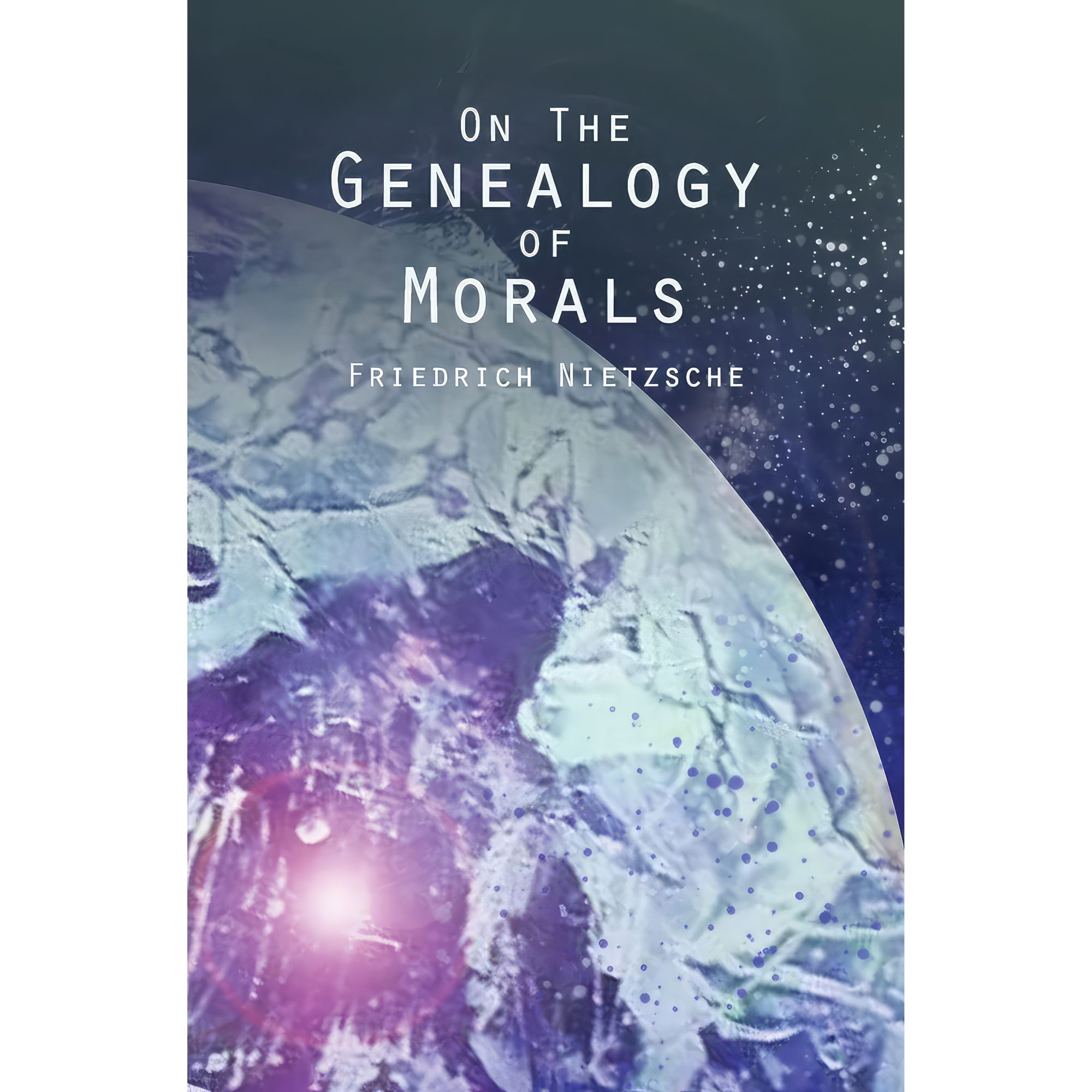 کتاب On the Genealogy of Morals اثر Friedrich Nietzsche انتشارات تازهها