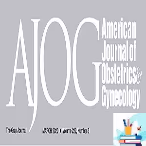 American Journal of Obstetrics and Gynecology 2022 Full Archives