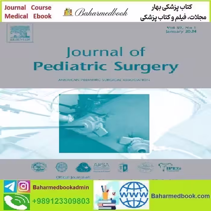 Journal of Pediatric Surgery Volume 59 Issue 1 2024 TRUE PDF