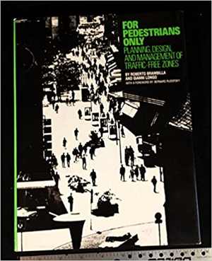 [PDF] دانلود کتاب For Pedestrians Only - Planning, Design and Management of Traffic-Free Zones, 1977