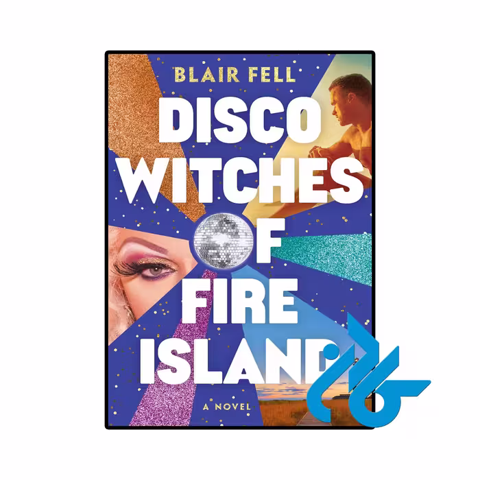 کتاب Disco Witches of Fire Island (رمان جادوگران دیسکو جزیره آتش)