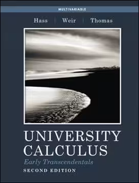 󾕇 Hass J., Multivariable University Calculus - Early Transcendentals, 2nd ed, 2012 - دانلود کتاب های دانشگاهی