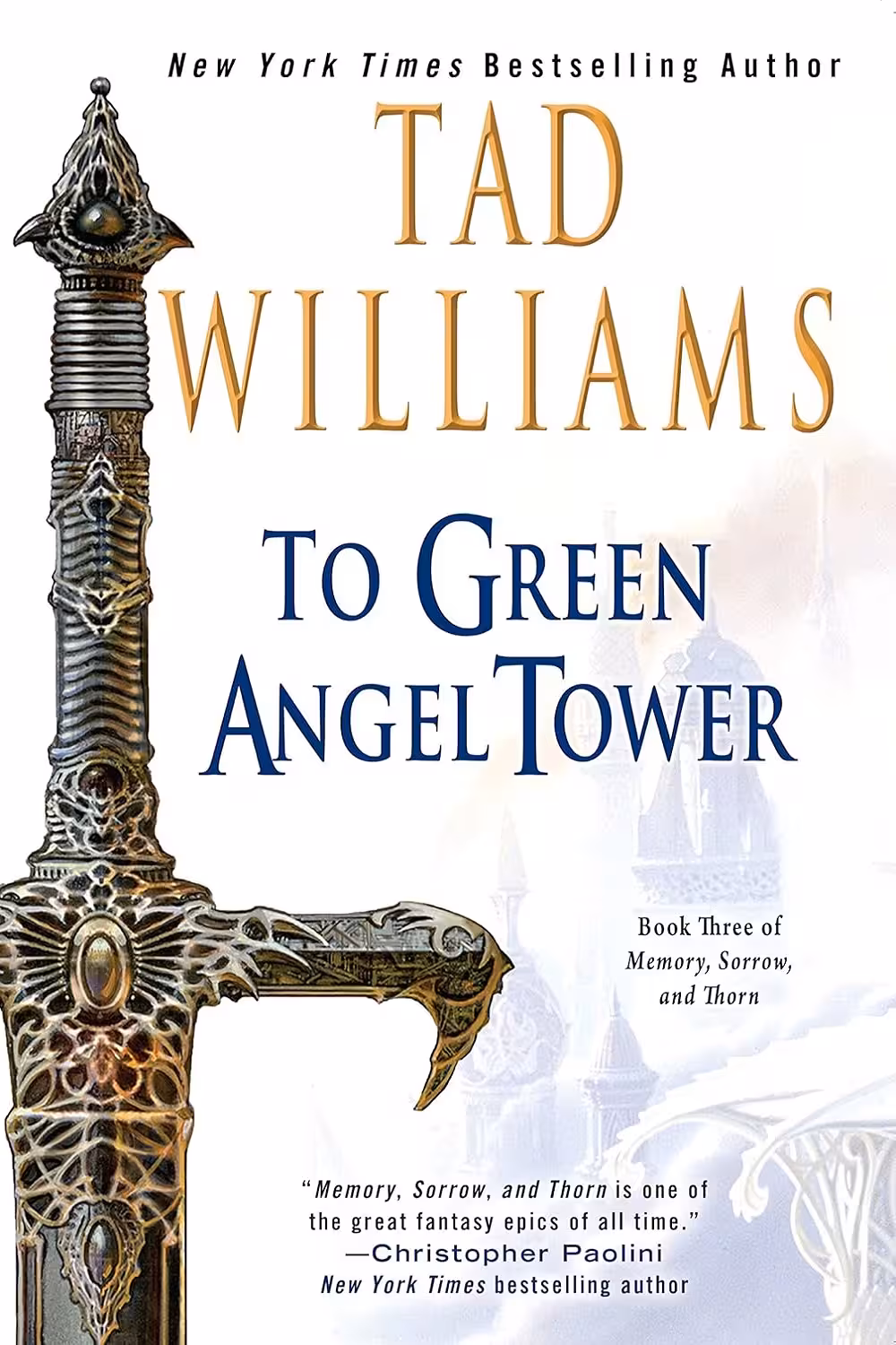 To Green Angel Tower (Memory, Sorrow, and Thorn Book 3)