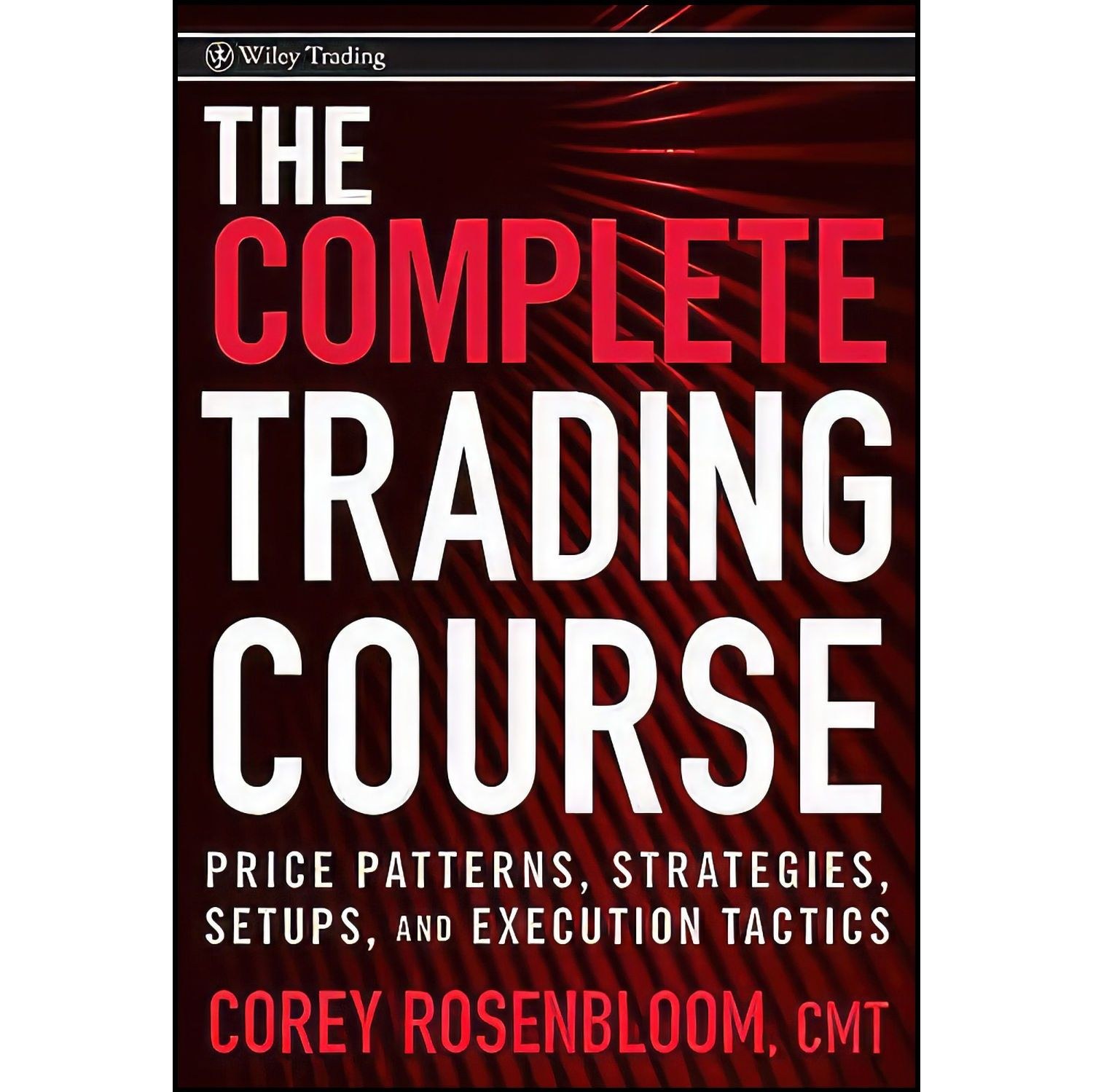 کتاب زبان اصلی The Complete Trading Course اثر Corey Rosenbloom