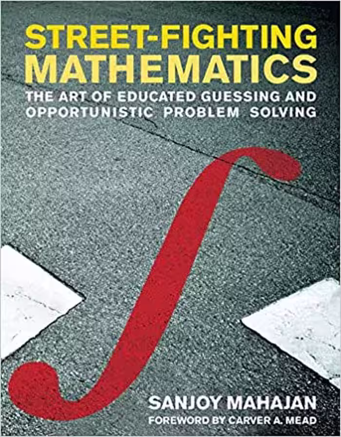 خرید و دانلود نسخه کامل کتاب Street-Fighting Mathematics: The Art of Educated Guessing and Opportunistic Problem Solving
