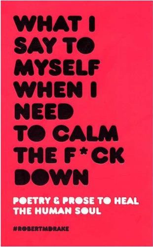What I Say To My Self When I Need To Calm The F*ck Down به خودم چه میگویم وقتی نیاز دارم آرام بشوم (بدون حذفیات)