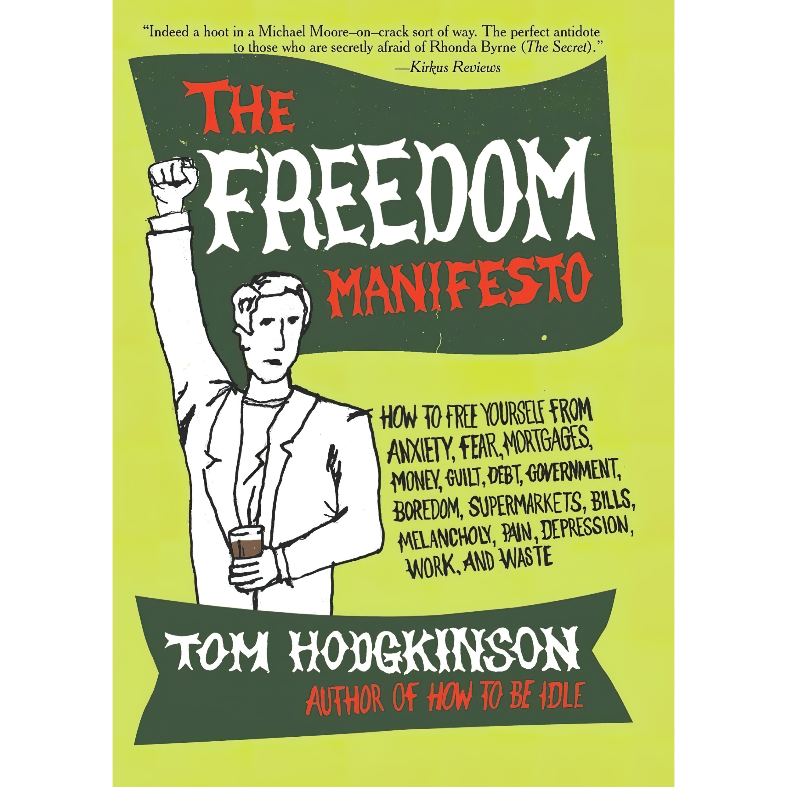 کتاب The Freedom Manifesto اثر Tom Hodgkinson انتشارات Harper Perennial
