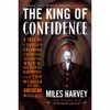 کتاب The King of Confidence اثر Miles Harvey انتشارات تازه ها