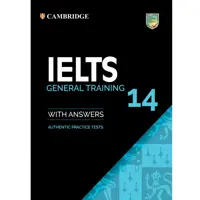 کتاب IELTS Cambridge 14 General اثر جمعی از نویسندگان انتشارات Cambridge