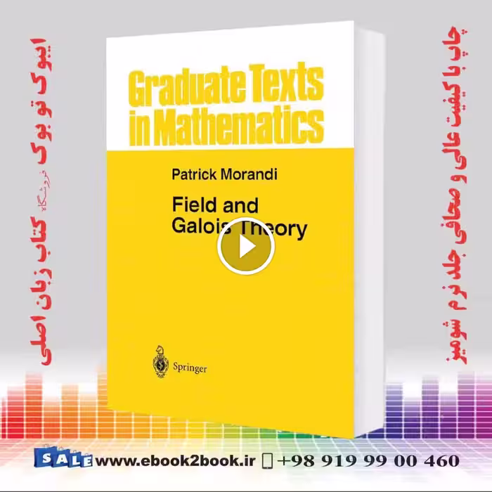 Field and Galois Theory