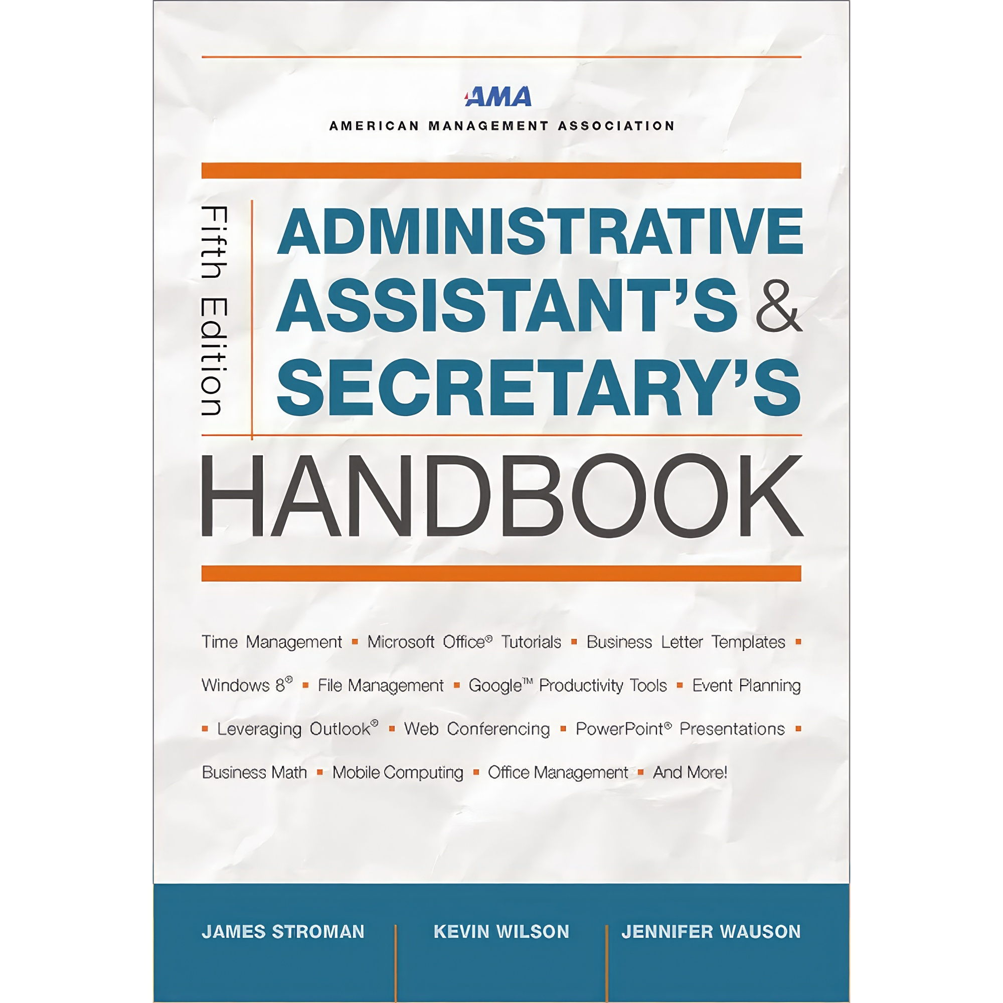 کتاب Administrative Assistant;s and Secretary;s Handbook اثر James Stroman and Kevin Wilson انتشارات AMACOM