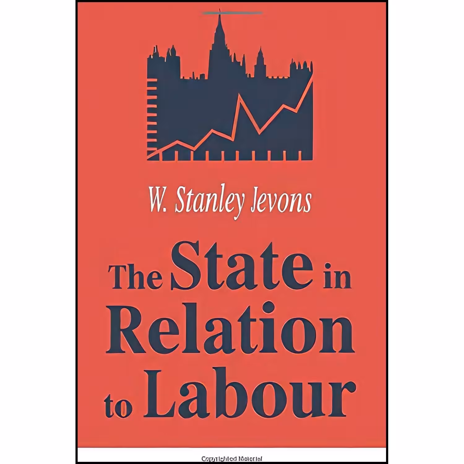 کتاب زبان اصلی The State in Relation to Labour  اثر William Stanley Jevons