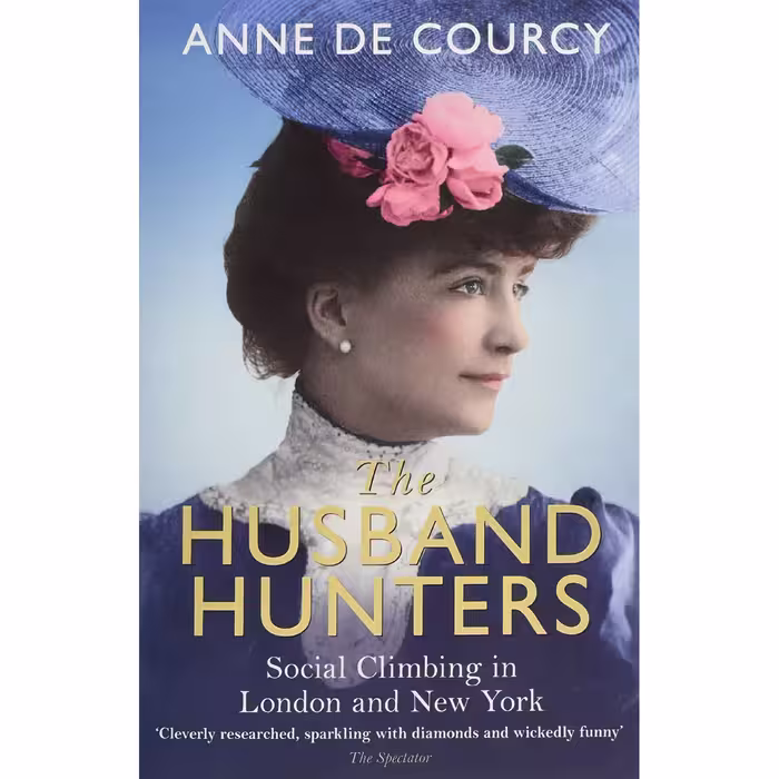 کتاب Husband Hunters اثر  Anne de Courcy انتشارات Weidenfeld  Nicolson