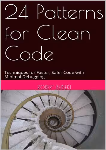خرید و دانلود نسخه کامل کتاب 24 Patterns for Clean Code. Techniques for Faster, Safer Code with Minimal Debugging
