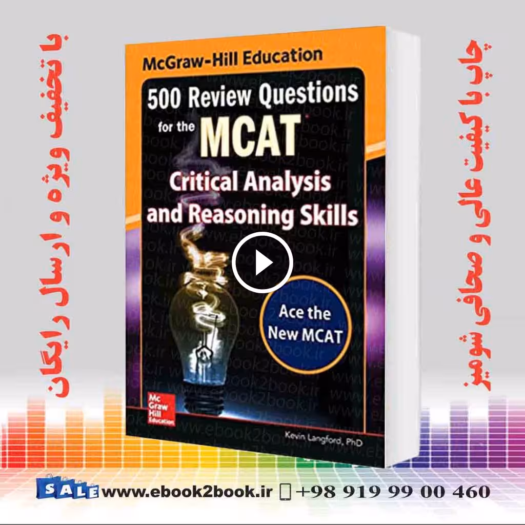 McGraw-Hill Education 500 Review Questions for the MCAT: Critical Analysis and Reasoning Skills