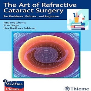The Art of Refractive Cataract Surgery TRUE PDF VIDEOS price 4€ - کتاب پزشکی بهار