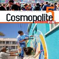 کتاب زبان Cosmopolite 5 : Livre de l’élève   Cahier   DVD-ROM