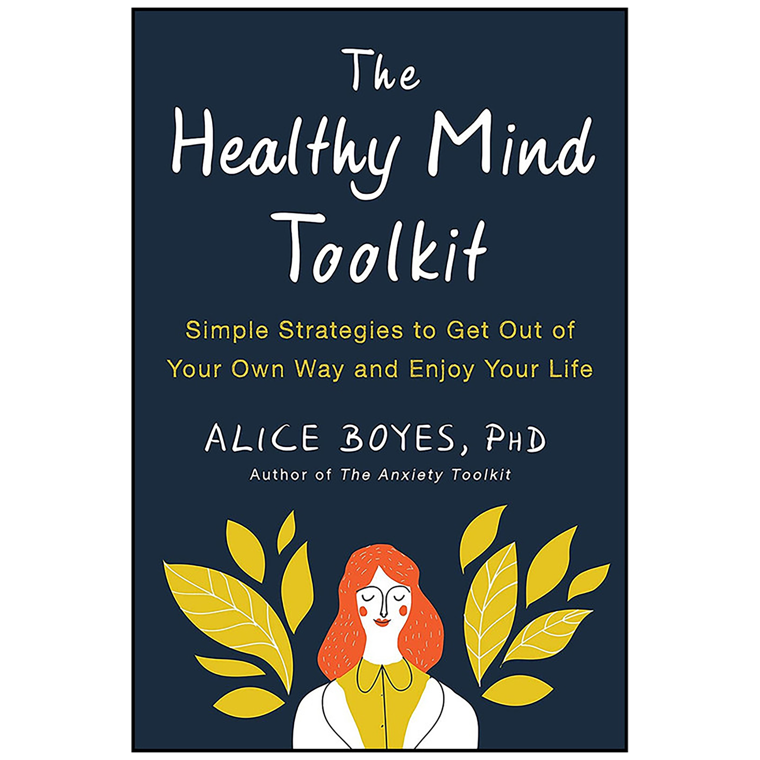 کتاب The Healthy Mind Toolkit اثر Alice Boyes PhD انتشارات TarcherPerigee