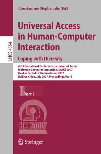 خرید و دانلود نسخه کامل کتاب Universal Acess in Human Computer Interaction Coping with Diversity: Coping with Diversity, 4th International Conference on Universal Access in Human-Computer Programming and Software Engineering)
