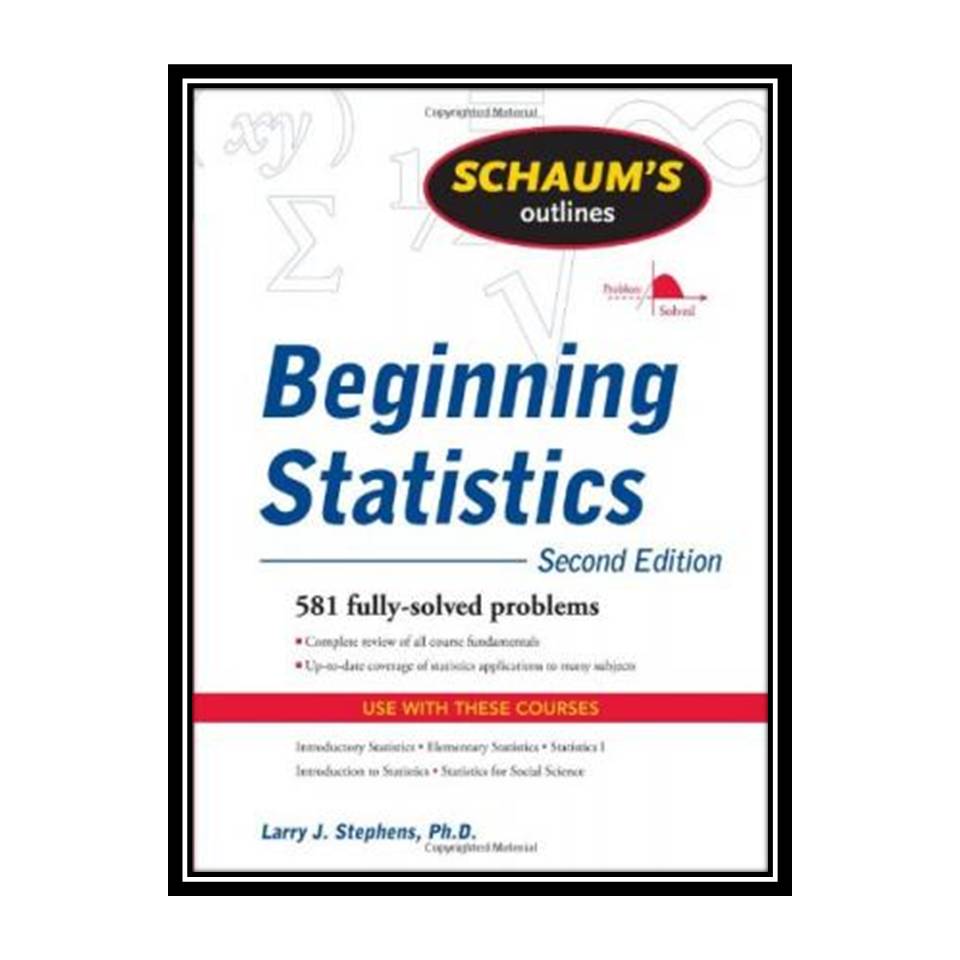 کتاب Schaum&amp;s Outline of Beginning Statistics, Second Edition (Schaum&amp;s Outline Series) اثر Larry Stephens انتشارات مؤلفین طلایی