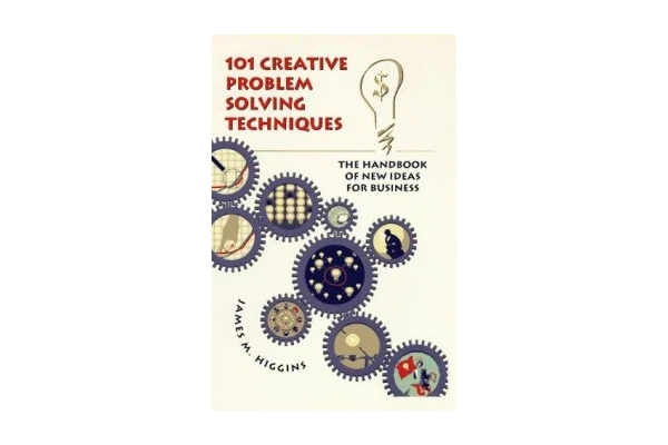 101 Creative Problem Solving Techniques: The Handbook of New Ideas for Business-کتاب انگلیسی - کتابخانه مجازی واتیکان