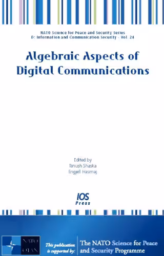 خرید و دانلود نسخه کامل کتاب Algebraic Aspects of Digital Communications: Volume 24 NATO Science for Peace and Security Series - D: Information and Communication Security (Nato Science ... D: Information and Communication Security)