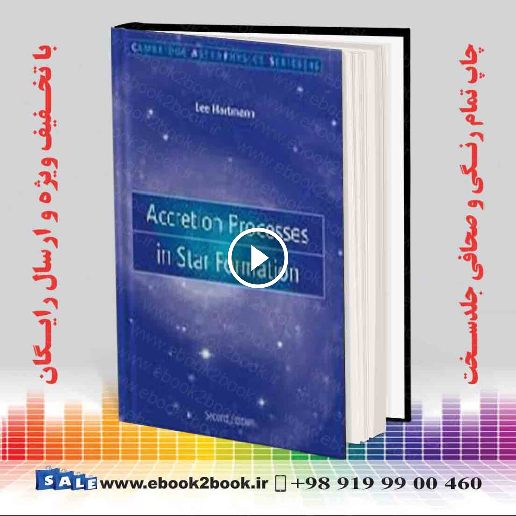 Accretion Processes in Star Formation 2nd Edition