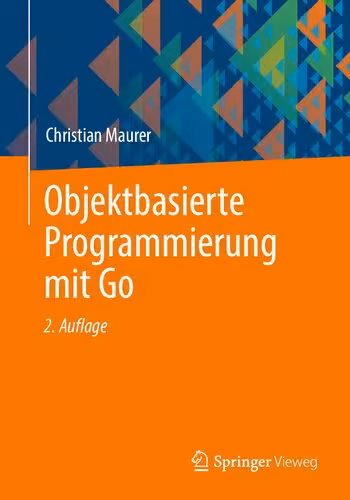 خرید و دانلود نسخه کامل کتاب Objektbasierte Programmierung mit Go