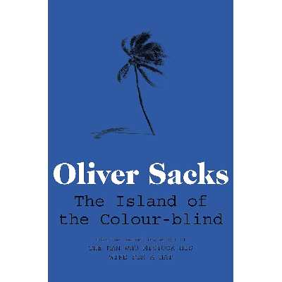 کتاب Island of the Colour-Blind and Cycad Island اثر Oliver Sacks انتشارات Picador USA