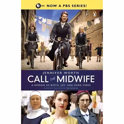 کتاب Call the Midwife: A Memoir of Birth, Joy, and Hard Times (The Midwife Trilogy) اثر Jennifer Worth انتشارات Penguin Books
