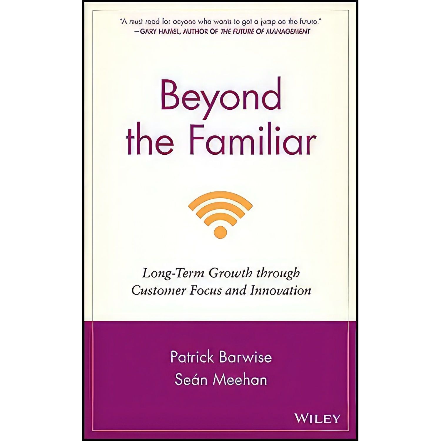کتاب زبان اصلی Beyond the Familiar اثر Patrick Barwise and Sean Meehan