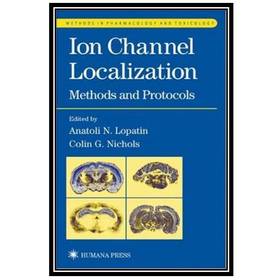 کتاب Ion Channel Localization اثر Anatoli Lopatin and Colin G Nichols انتشارات مؤلفین طلایی