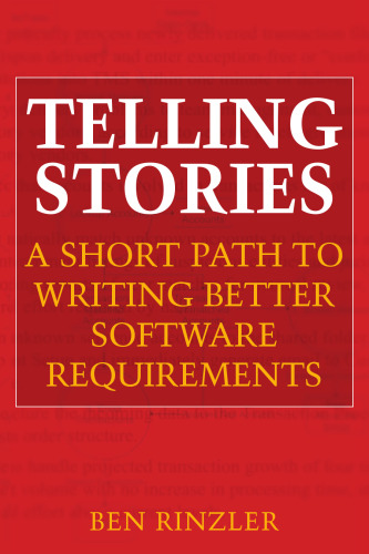خرید و دانلود نسخه کامل کتاب Telling Stories: A Short Path to Writing Better Software Requirements
