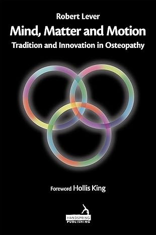 خرید و دانلود کتاب Mind, Matter and Motion: Tradition and Innovation in Osteopathy