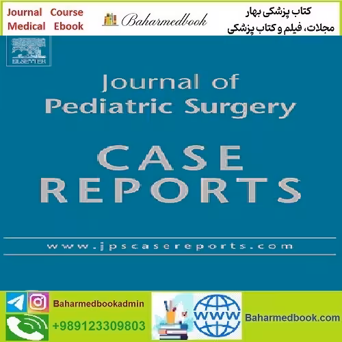 Journal of Pediatric Surgery Case Reports Volume 100 2024 TRU