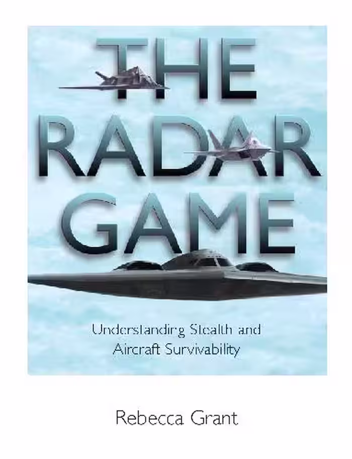 خرید و دانلود نسخه کامل کتاب The radar game: Understanding stealth and aircraft survivability - PDF