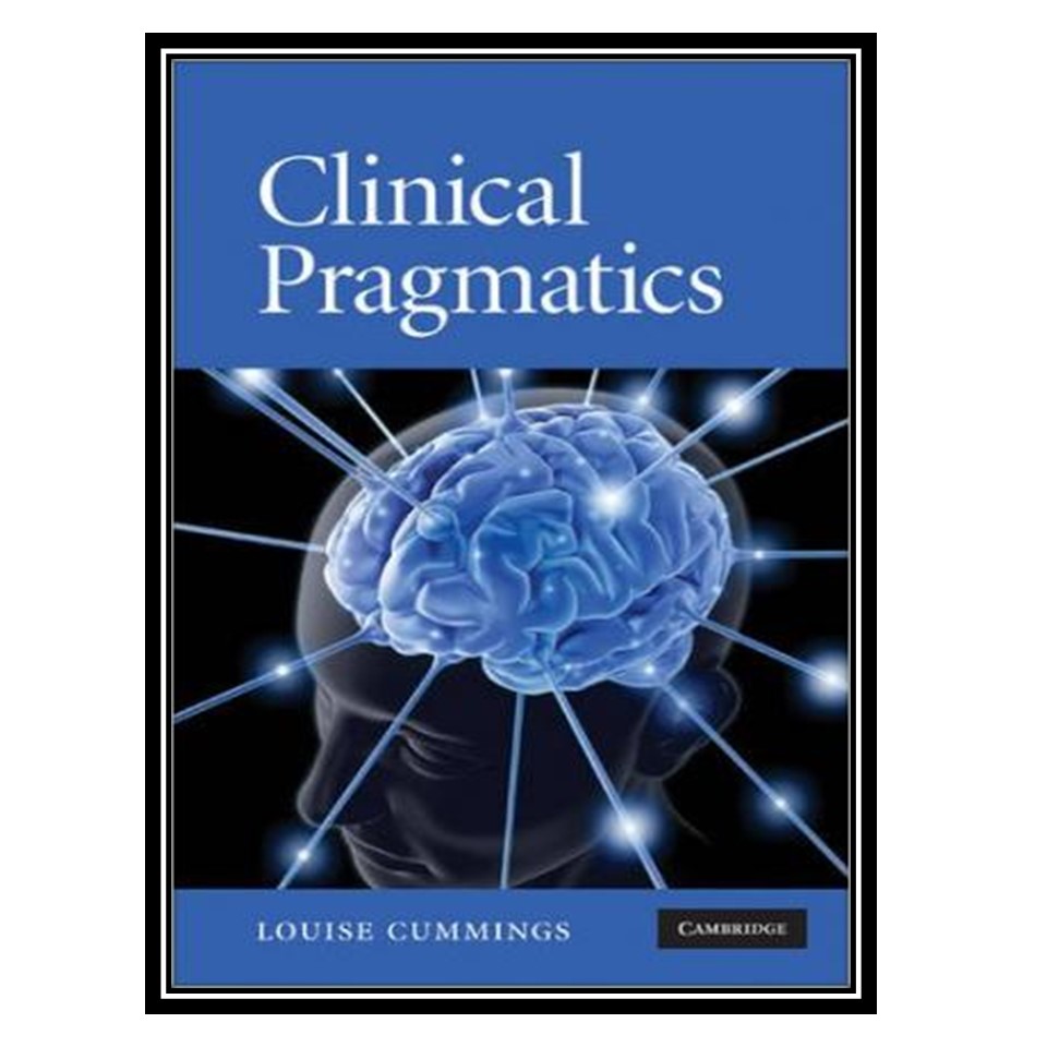 کتاب Clinical Pragmatics اثر Louise Cummings انتشارات مؤلفین طلایی
