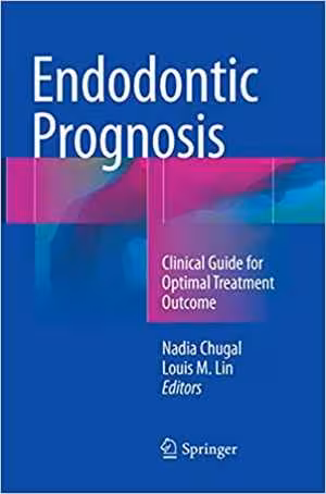 [PDF] دانلود کتاب Endodontic Prognosis Clinical Guide For Optimal Treatment Outcome, 2017