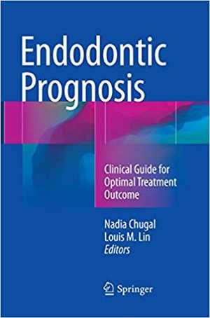 [PDF] دانلود کتاب Endodontic Prognosis Clinical Guide For Optimal Treatment Outcome, 2017