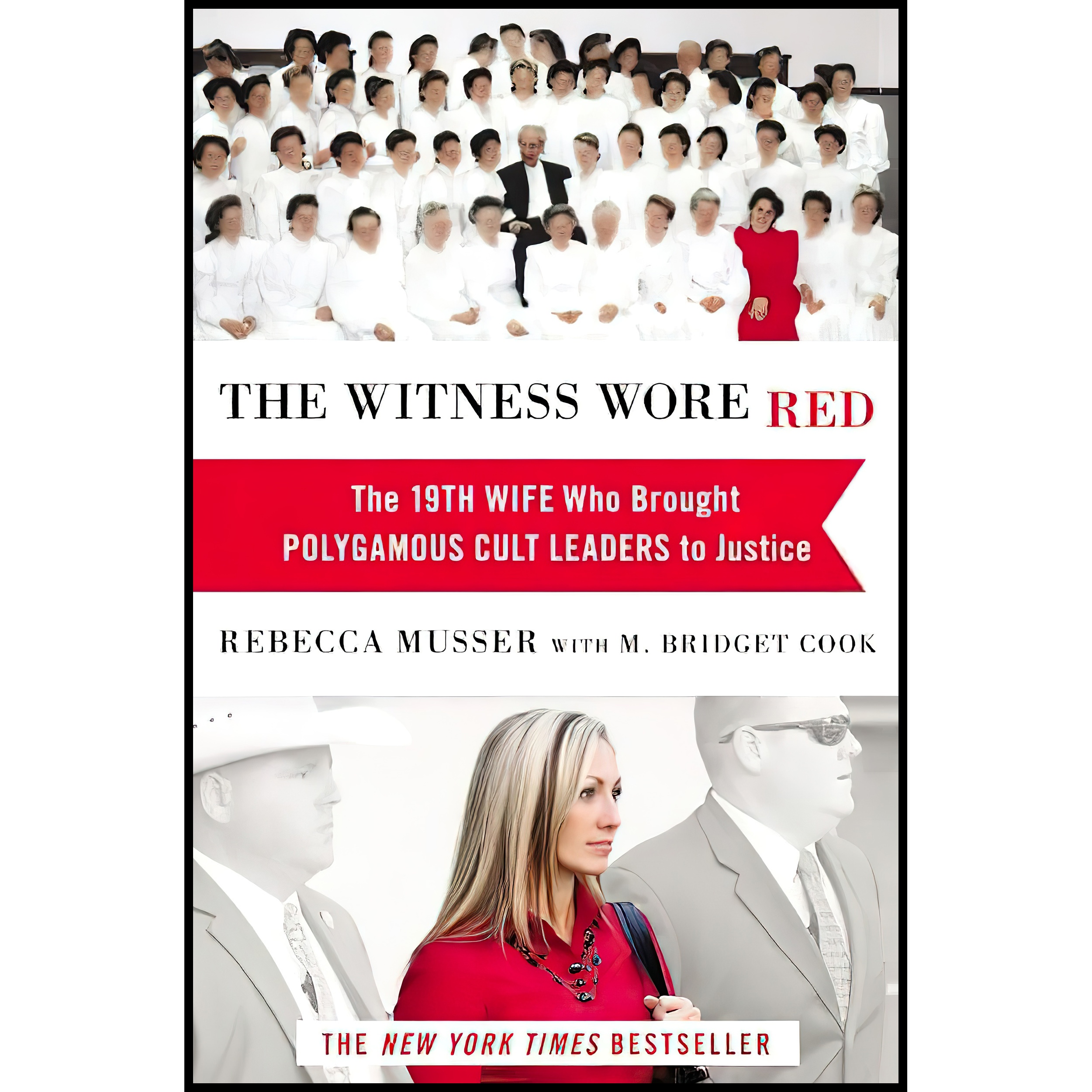 کتاب The Witness Wore Red اثر Rebecca Musser and M Bridget Cook انتشارات Grand Central Publishing