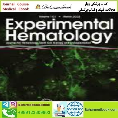 Experimental Hematology Volume 107 2022 TRUE PDF price 4€ - کتاب پزشکی بهار