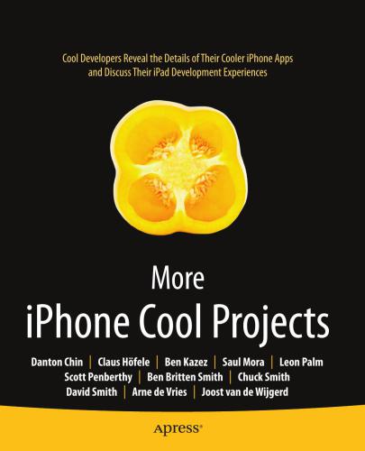 خرید و دانلود نسخه کامل کتاب etc. More iPhone Cool Projects: Cool Developers Reveal the Details of Their Cooler Apps and Discuss Their iPad Development Experiences